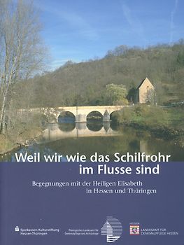 ...weil wir wie das Schilfrohr im Flusse sind