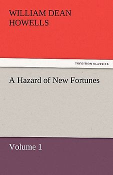 A Hazard of New Fortunes - Volume 1