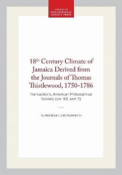 18th Century Climate of Jamaica Derived from the Journals of Thomas Thistlewood, 1750-1786