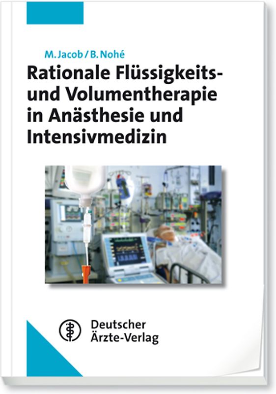 Rationale Flüssigkeits- und Volumentherapie in Anästhesie und Intensivmedizin