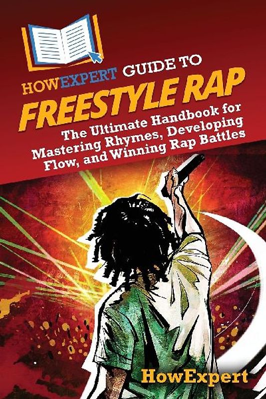 HowExpert Guide to Freestyle Rap