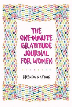 The One-Minute Gratitude Journal for Women