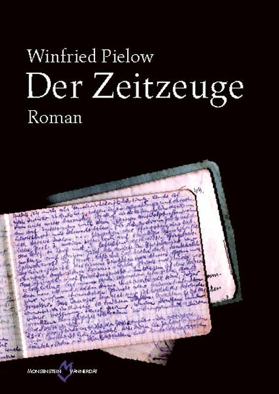 Der Zeitzeuge. Roman
