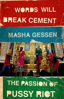 Words Will Break Cement - Gessen, Masha