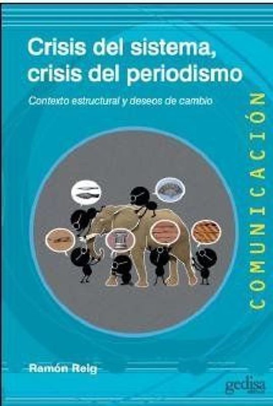 Crisis del sistema, crisis del periodismo : contexto estructural y deseos de cambio
