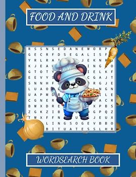 Food and drink wordsearch book: Have a feast on words with these food themed puzzles. 100 bonus word scramble games included