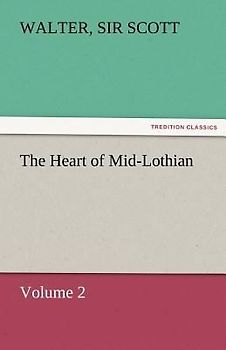 The Heart of Mid-Lothian, Volume 2