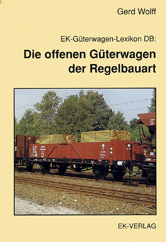 EK-Güterwagen-Lexikon DB / Die offenen Güterwagen der Regelbauart