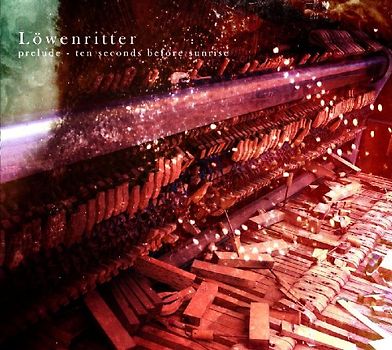 Löwenritter - Prelude-Ten Seconds Before Sunrise