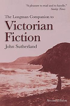 The Longman Companion to Victorian Fiction