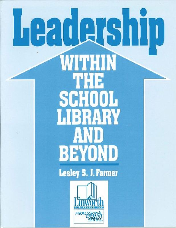 Leadership Within the School Library and Beyond