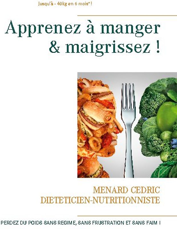 Apprenez à manger & maigrissez !