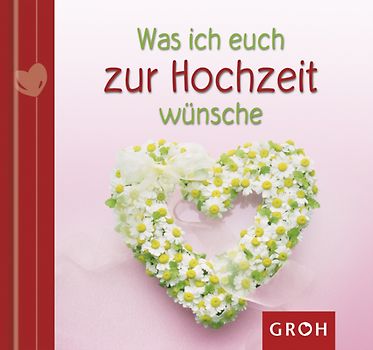 Was ich euch zur Hochzeit wünsche