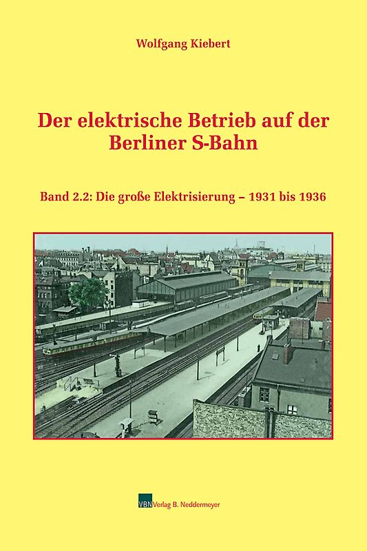 Der elektrische Betrieb auf der Berliner S-Bahn, Band 2.2