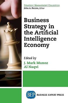 Business Strategy in the Artificial Intelligence Economy