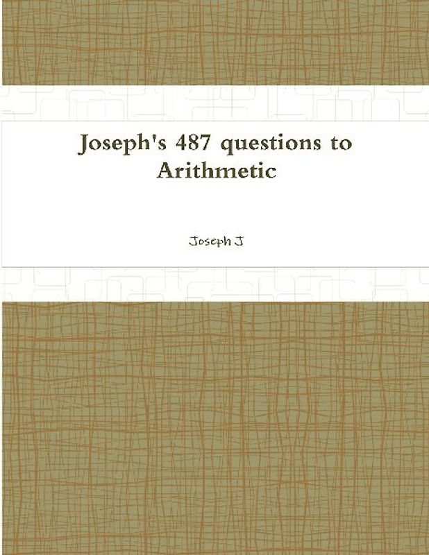Joseph's 487 questions to Arithmetic