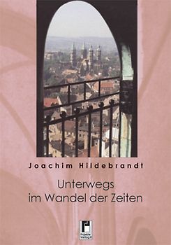 Unterwegs im Wandel der Zeiten