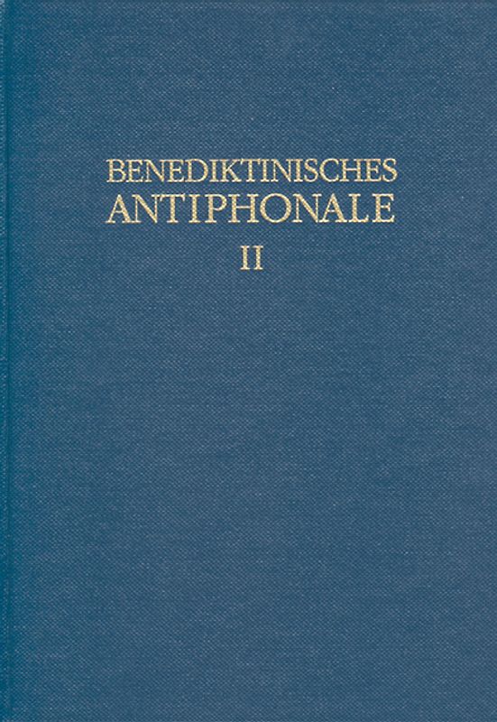 Benediktinisches Antiphonale I-III / Benediktinisches Antiphonale Band II
