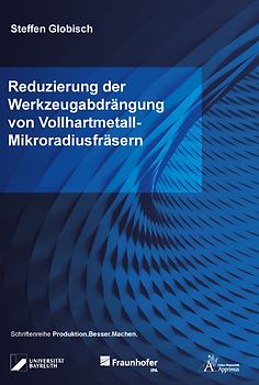Reduzierung der Werkzeugabdrängung von Vollhartmetall-Mikroradiusfräsern