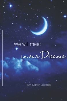 We will meet in our dreams