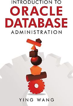 Introduction to Oracle Database Administration