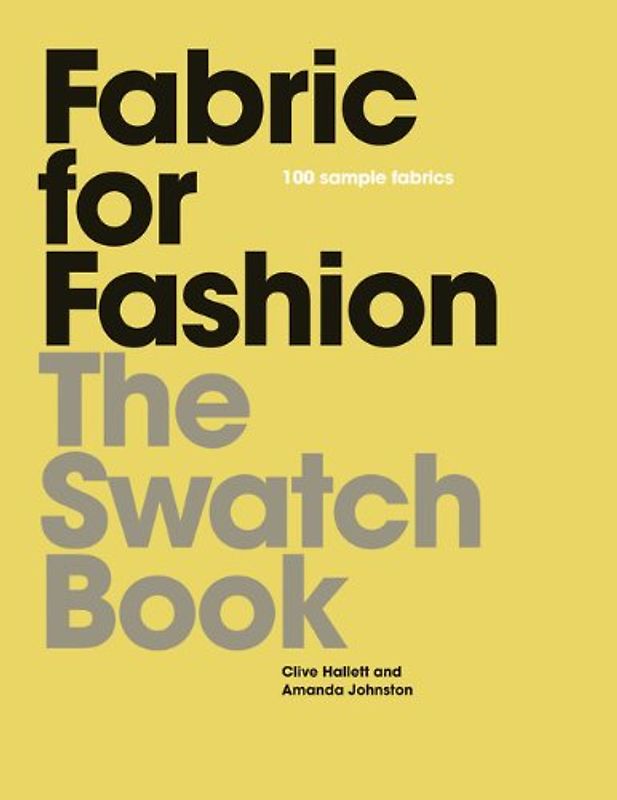 Fabric for Fashion: The Swatch Book