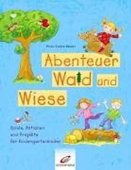 Abenteuer Wald und Wiese