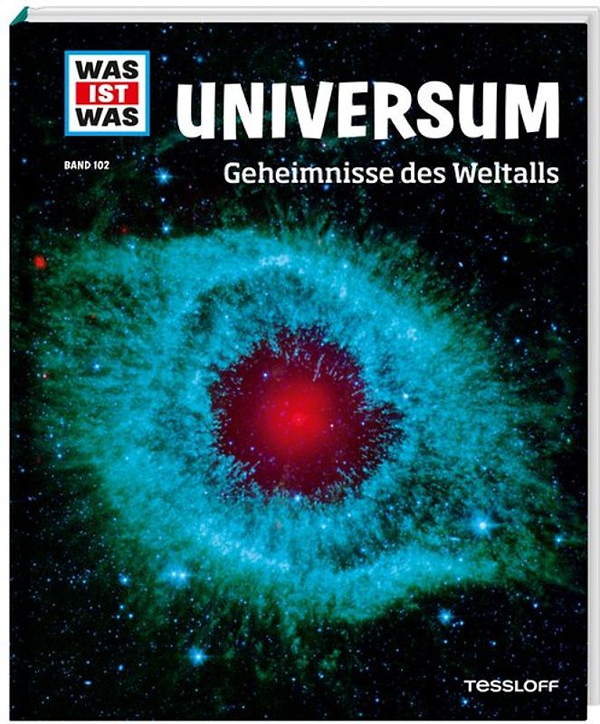 WAS IST WAS Band 102 Universum. Geheimnisse des Weltalls