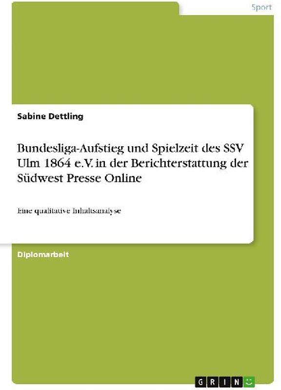 Bundesliga-Aufstieg und Spielzeit des SSV Ulm 1864 e.V. in der Berichterstattung der Südwest Presse Online