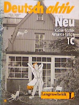 Deutsch aktiv Neu. Ein Lehrwerk für Erwachsene. Deutsch-Türkisch
