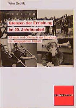 Grenzen der Erziehung im 20. Jahrhundert
