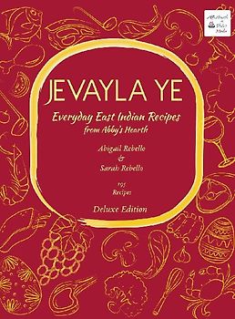 Jevayla Ye - Everyday East Indian Recipes from Abby's Hearth