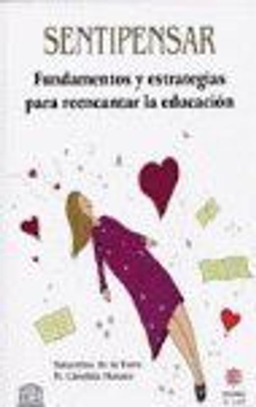 Sentipensar : fundamentos y estrategias para reencantar la educación