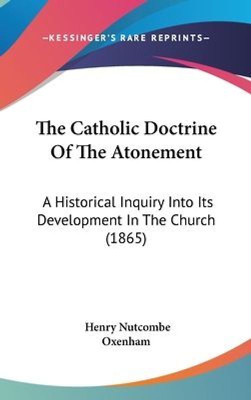 The Catholic Doctrine Of The Atonement