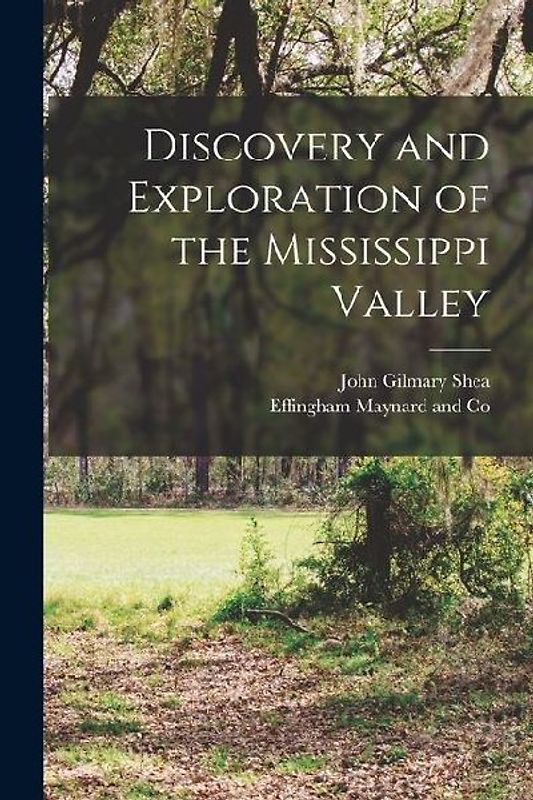 Discovery and Exploration of the Mississippi Valley