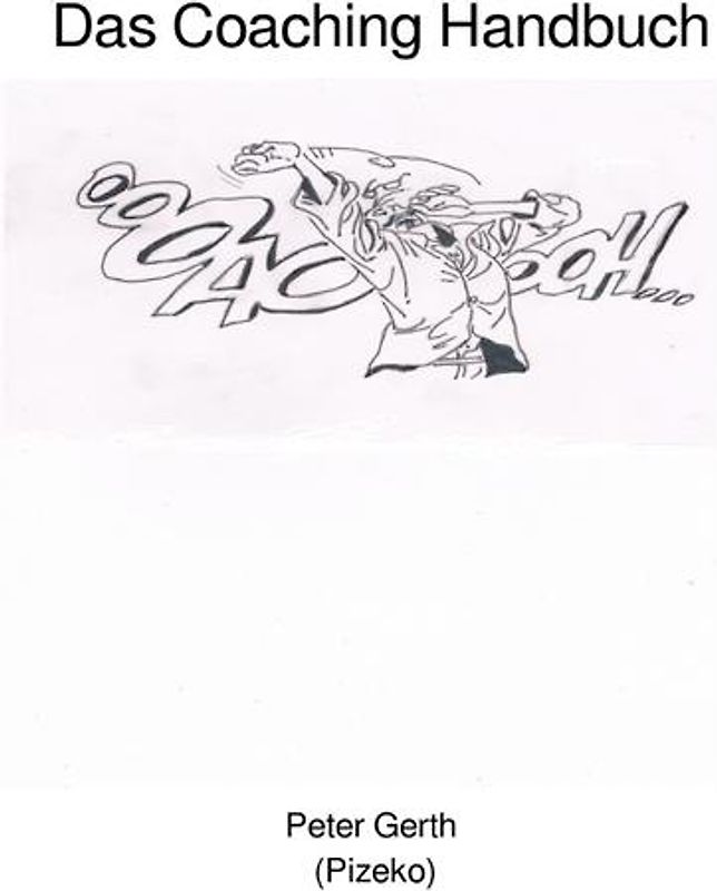 Das Coaching Handbuch/Der Weg ist das Ziel.
