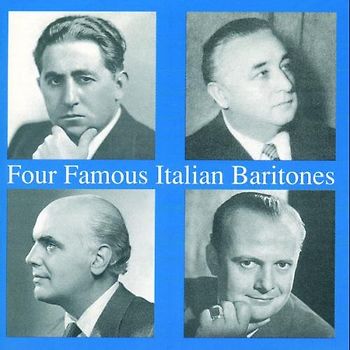 Mario Basiola - Four Famous Italian Baritones (Basiola, Tagliabue, Bechi und Gobbi)