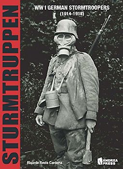 Sturmtruppen: Wwi German Stormtroopers (1914-1918) - Recio Cardona, Ricardo