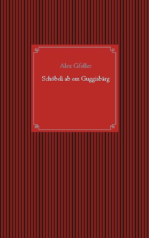 Schöbeli ab em Guggisbärg