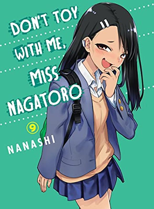 Don't Toy With Me, Miss Nagatoro, volume 9 (Don't Mess With Me Miss Nagatoro, 9)
