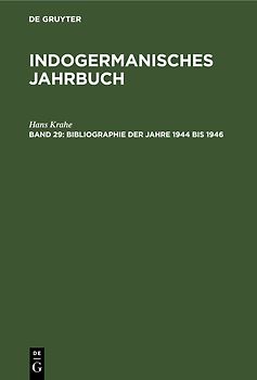 Indogermanisches Jahrbuch / Bibliographie der Jahre 1944 bis 1946