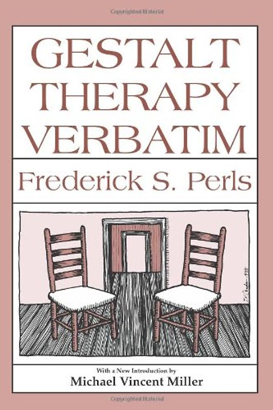 Gestalt Therapy Verbatim - Perls, Frederick S.