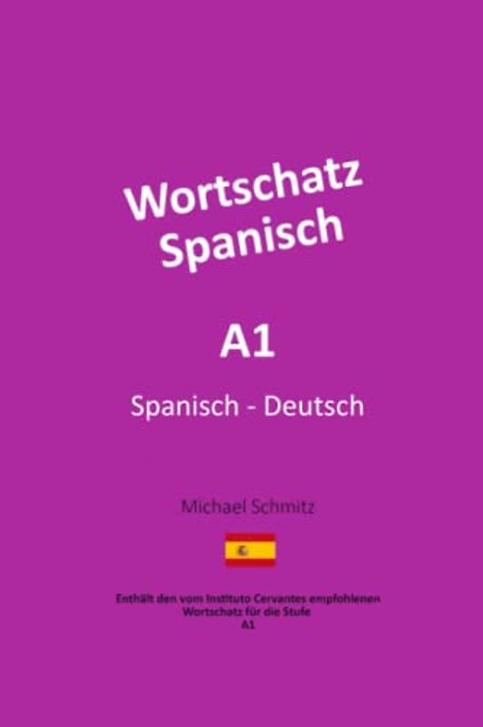 Wortschatz Spanisch A1: Spanisch - Deutsch