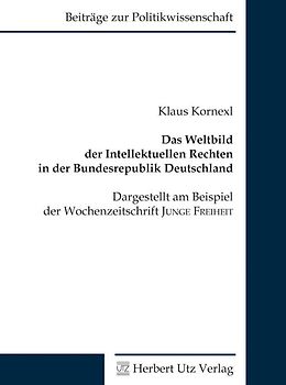 Das Weltbild der Intellektuellen Rechten in der Bundesrepublik Deutschland