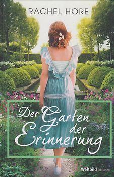 Der Garten der Erinnerung - Rachel Hore [Gebundene Ausgabe, Weltbild]