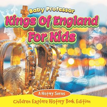 Kings Of England For Kids