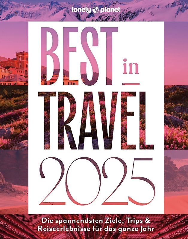 LONELY PLANET Best in Travel 2025