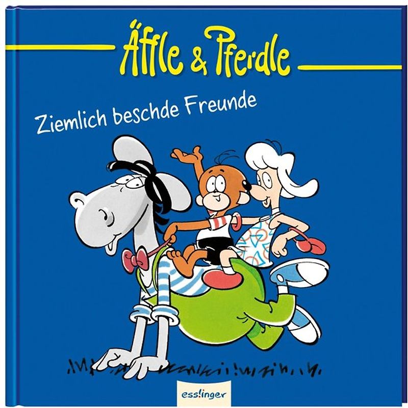 Äffle & Pferdle: Ziemlich beschde Freunde