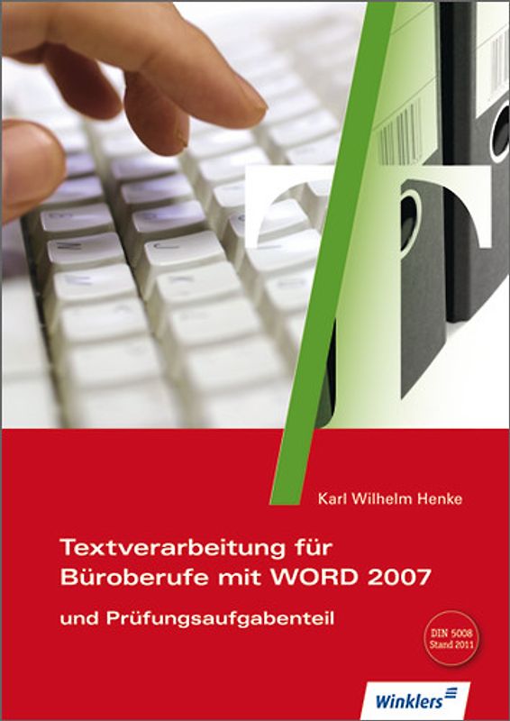 Textverarbeitungskompetenz im Büromanagement / Textverarbeitungskompetenzen im Büromanagement mit WORD 2007