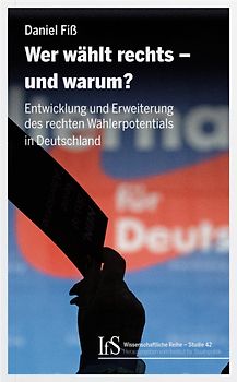 Wer wählt rechts – und warum?